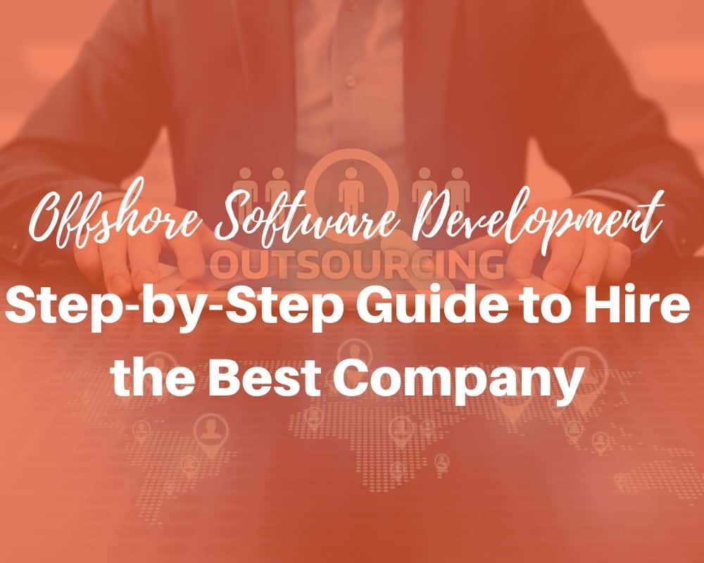 Guide to Hire the Best Offshore Software Development Company