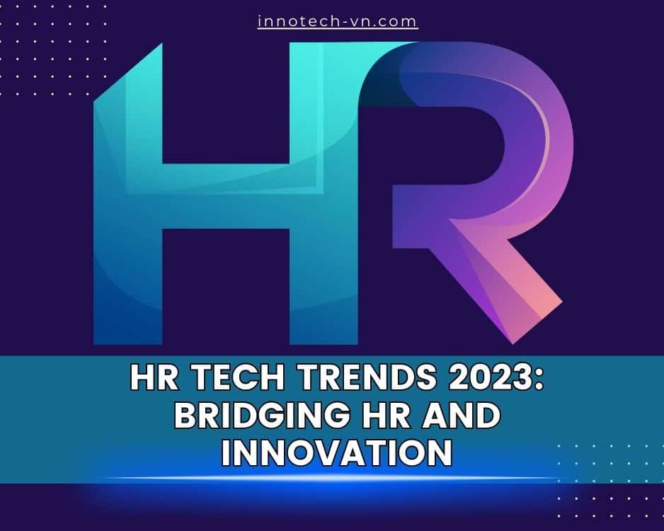 HR Technology Trends Bridging the Gap Between HR and Innovation