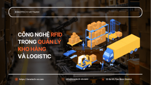 Công nghệ RFID trong quản lý kho hàng và logistic Tiếng Việt