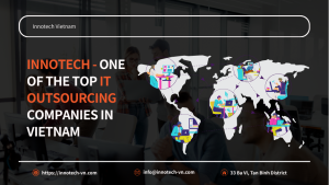 Innotech - One the top IT outsourcing companies in Vietnam