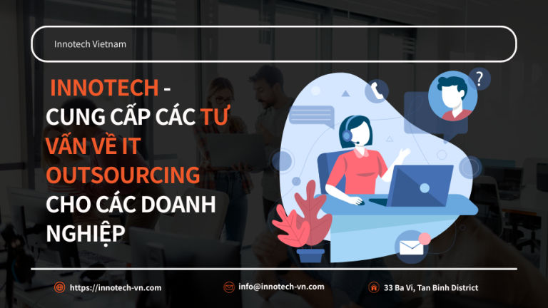 Innotech - cung cấp các tư vấn về IT outsourcing cho doanh nghiệp