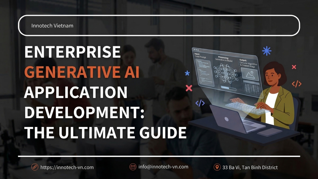 Enterprise Generative AI Application Development: The Ultimate Guide