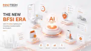 The New BFSI Era with AI-native banking and insurance transformation by Innotech